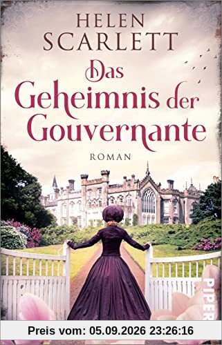 Das Geheimnis der Gouvernante: Roman | Ein düsteres Familiengeheimnis im viktorianischen England