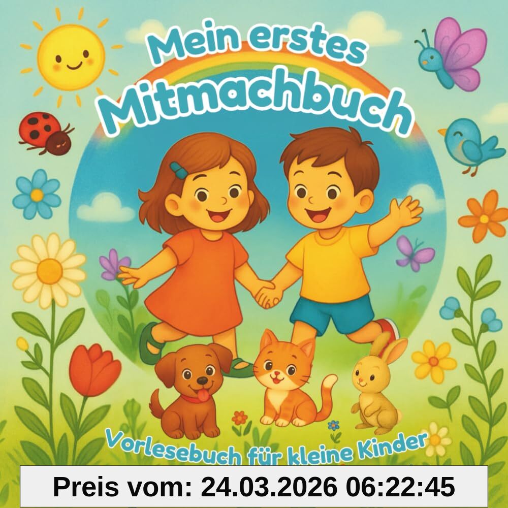 Mein erstes Mitmachbuch - Vorlesebuch für kleine Kinder: Interaktives Kinderbuch ab 2 Jahren zum Staunen und Entdecken von Tagen, Wochen, Monaten und Jahreszeiten