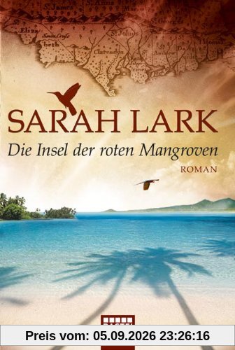 Die Insel der roten Mangroven: Roman