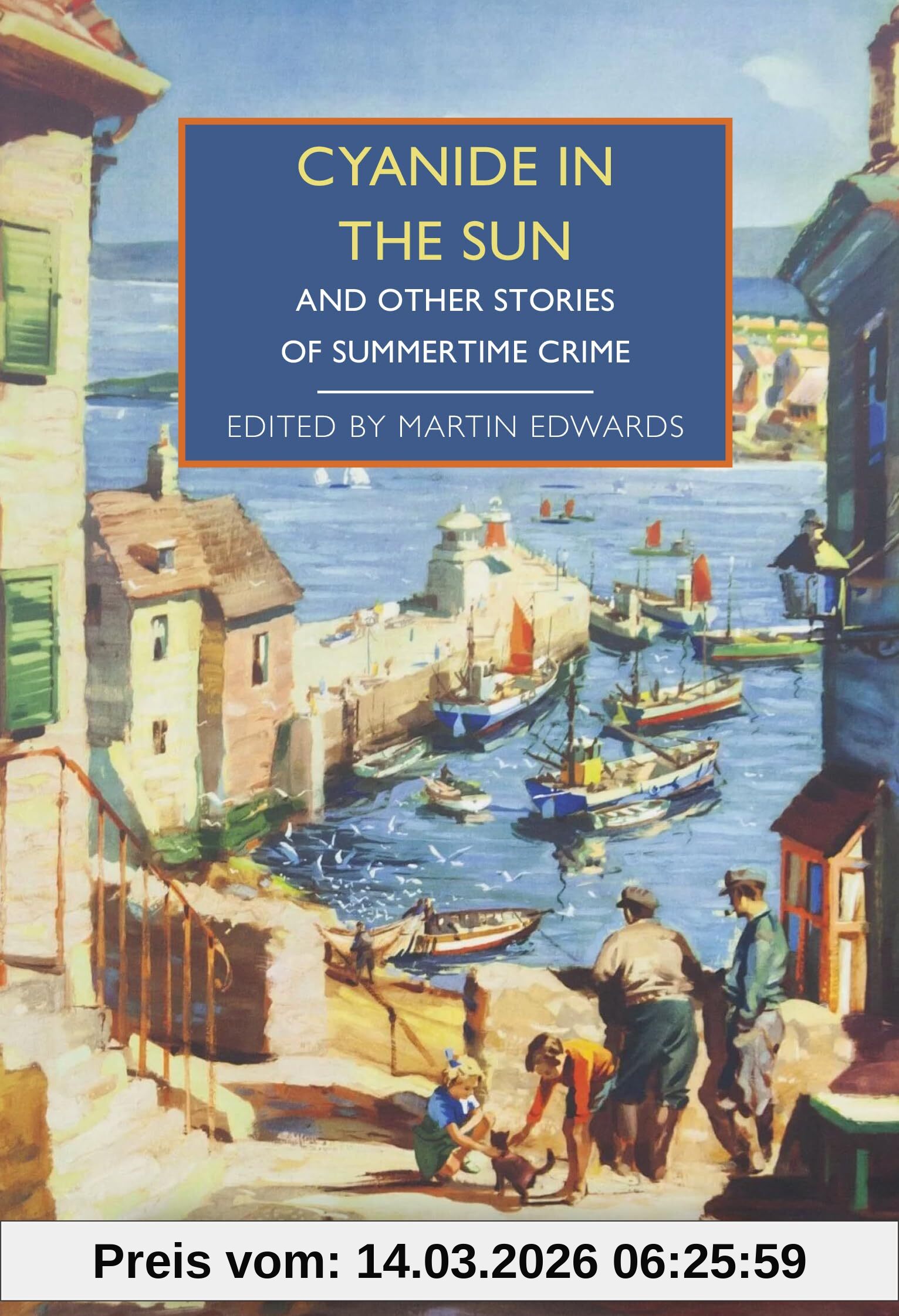 unbekannt Cyanide In The Sun, And Other Stories Of Summertime Crime (British Library Crime Classics, Band 139)