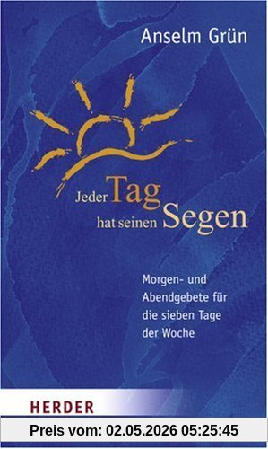 Jeder Tag hat seinen Segen