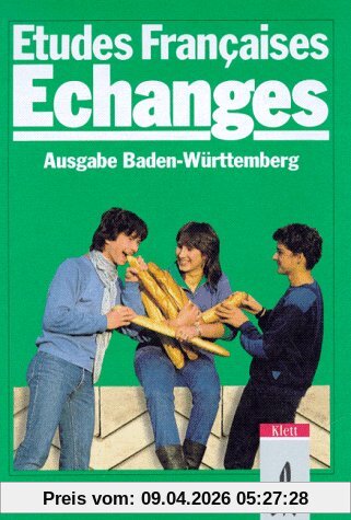 Etudes Francaises, Echanges, Edition longue, Tl.3, Lehrbuch, Ausgabe Baden-Württemberg