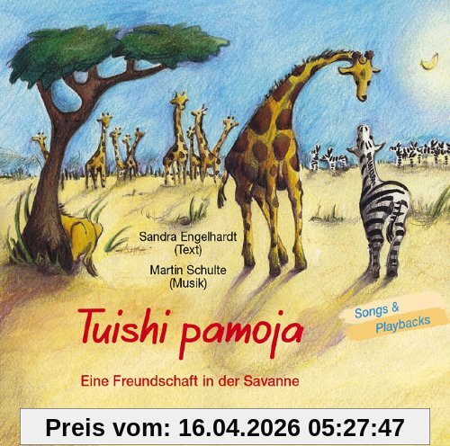 Tuishi Pamoja - Eine Freundschaft in der Savanne. CD: Hörspiel + Playbacks