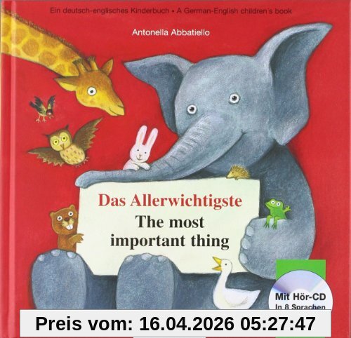 Das Allerwichtigste: The most important thing / Kinderbuch Deutsch-Englisch mit Audio-CD und Ausklappseiten