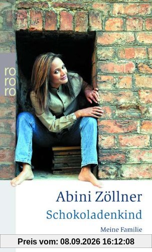 Schokoladenkind. Meine Familie und andere Wunder