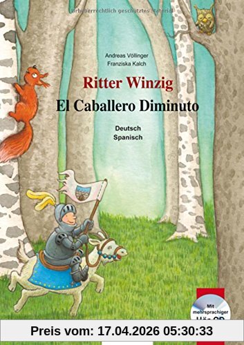 Ritter Winzig: Kinderbuch Deutsch-Spanisch mit mehrsprachiger Audio-CD