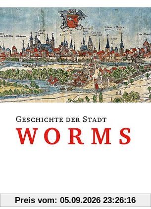 Geschichte der Stadt Worms