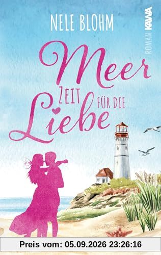 Meer Zeit für die Liebe (Liebesglück auf Sylt)