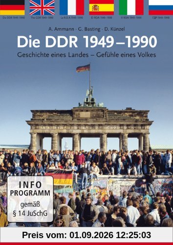 Die DDR 1949-1990: Geschichte eines Landes - Gefühle eines Volkes