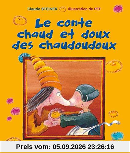 Le conte chaud et doux des chaudoudoux