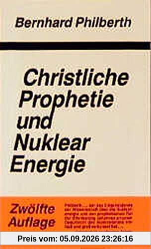 Christliche Prophetie und Nuklearenergie