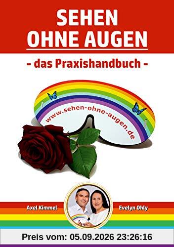 Sehen ohne Augen - das Praxishandbuch
