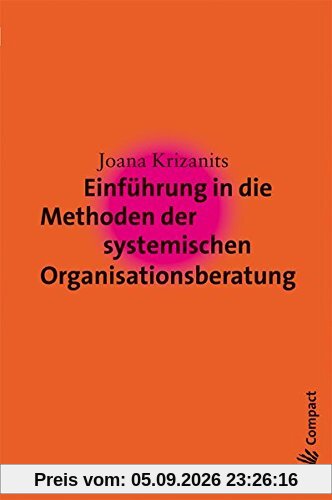 Einführung in die Methoden der systemischen Organisationsberatung