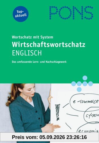 PONS Wirtschaftswortschatz mit System Englisch: Das umfassende Lern- und Nachschlagewerk
