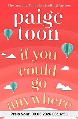 Paige Toon If You Could Go Anywhere