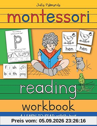 Montessori Reading Workbook: A LEARN TO READ activity book with Montessori reading tools (Montessori Activity Books for Home and School, Band 1)