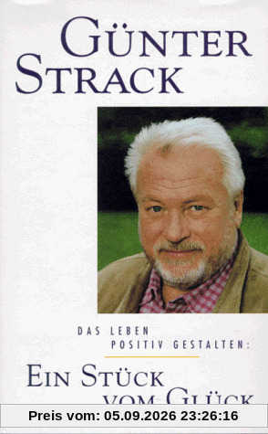 Das Leben positiv gestalten. Ein Stück vom Glück