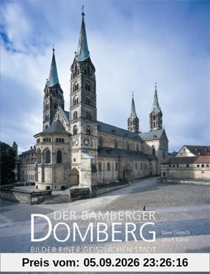 Der Bamberger Domberg: Bilder einer geistlichen Stadt