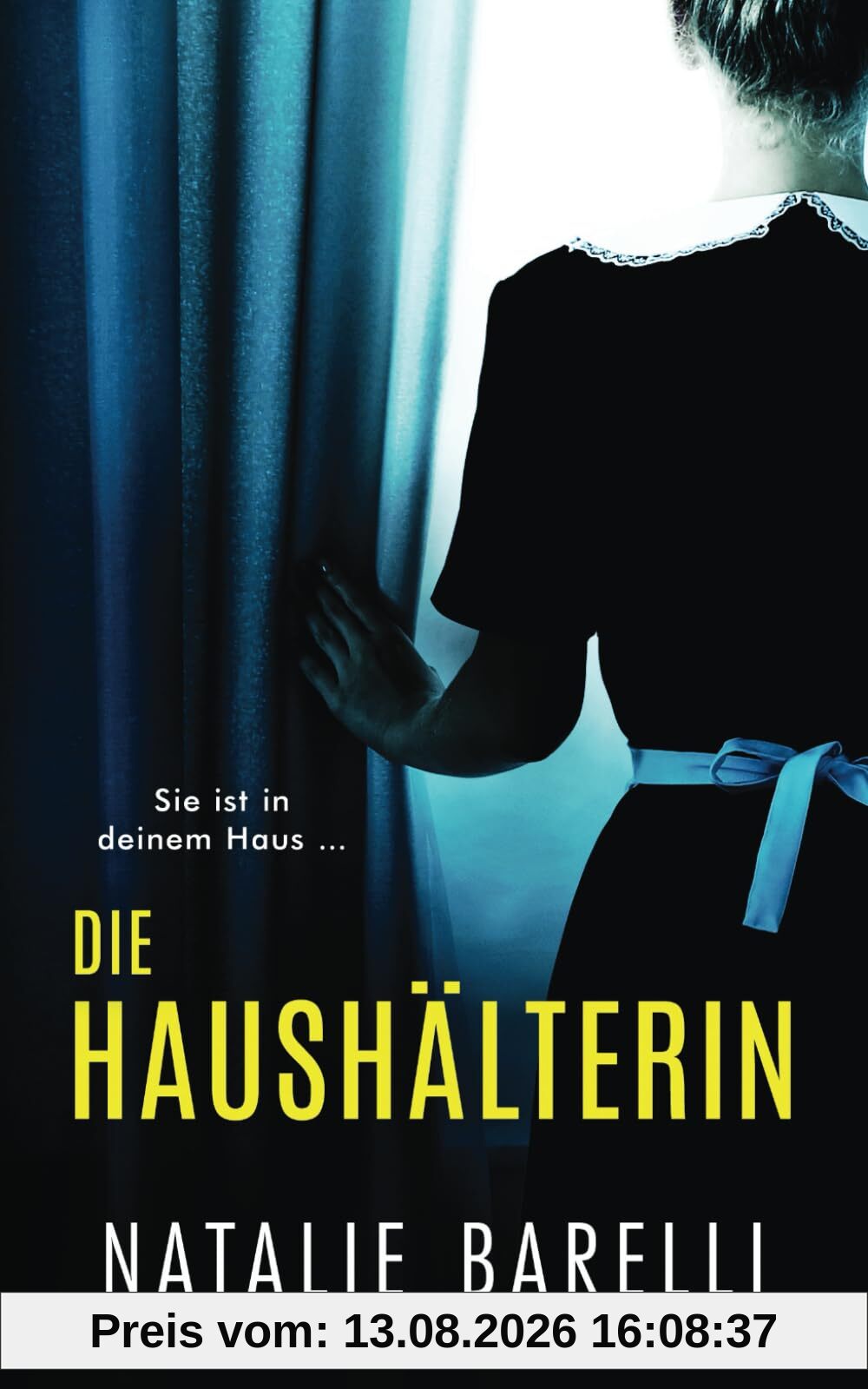 Die Haushälterin: Ein absolut packender Psychothriller voller Twists