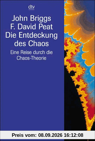 Die Entdeckung des Chaos. Eine Reise durch die Chaos- Theorie.