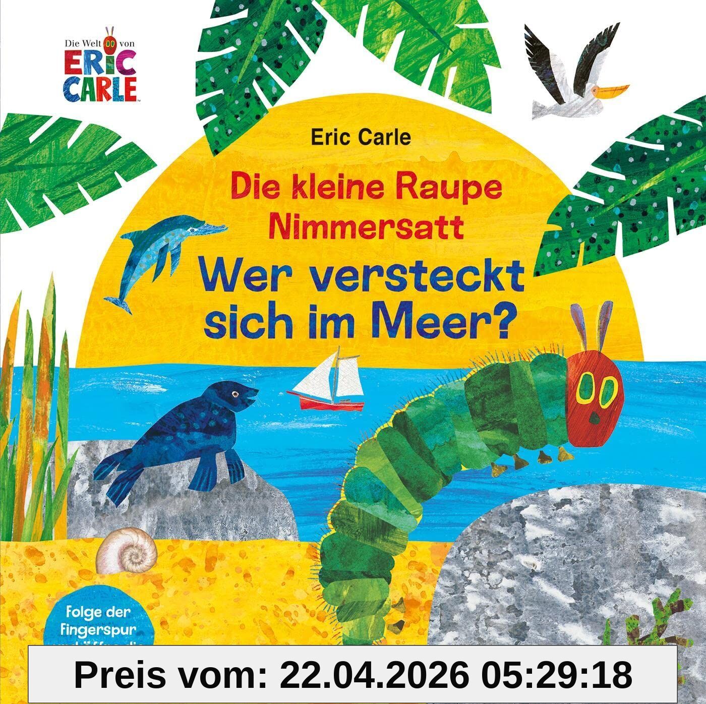 Die kleine Raupe Nimmersatt - Wer versteckt sich im Meer?