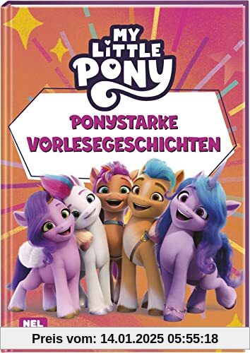 My little Pony: Ponystarke Vorlesegeschichten: Vorlesegeschichten ab 3 Jahren