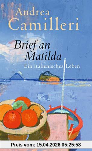 Brief an Matilda: Ein italienisches Leben