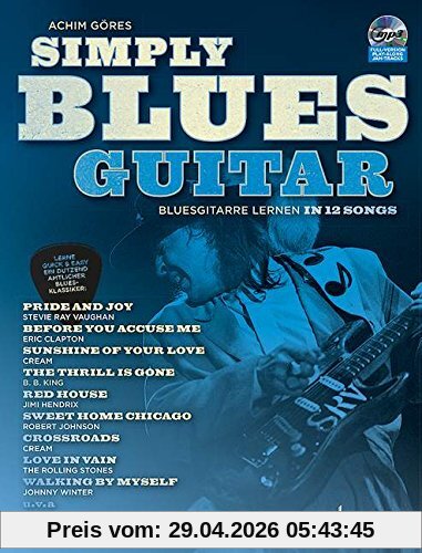 Simply Blues Guitar: Bluesgitarre lernen in 12 Songs. Gitarre / E-Gitarre. Ausgabe mit CD.
