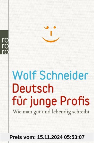 Deutsch für junge Profis: Wie man gut und lebendig schreibt