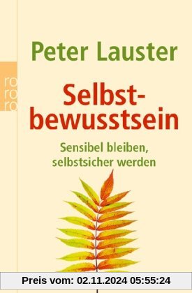 Selbstbewusstsein: Sensibel bleiben, selbstsicher werden