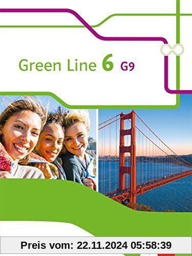 Green Line 6 G9: Schülerbuch (flexibler Einband) Klasse 10 (Green Line G9. Ausgabe ab 2015)