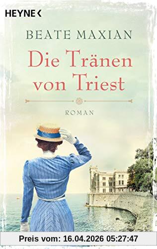 Die Tränen von Triest: Roman