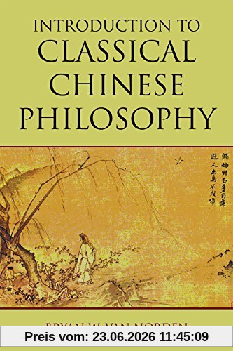 Van Norden, Bryan W. Introduction To Classical Chinese Philosophy