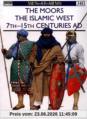 David Nicolle The Moors, The Islamic West 7th-15th Centuries Ad (Men-at-Arms)