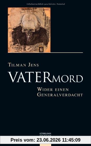Tilman Jens Vatermord, Wider Einen Generalverdacht