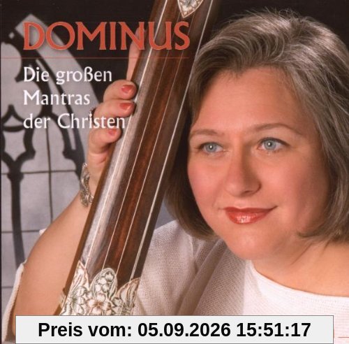 Dominus - Die grossen Mantras der Christen