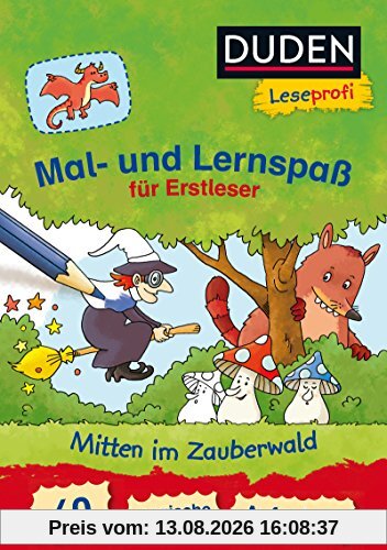 DUDEN Leseprofi 1. Klasse: Leseprofi – Mal- und Lernspaß für Erstleser. Mitten im Zauberwald. 40 magische Aufgaben