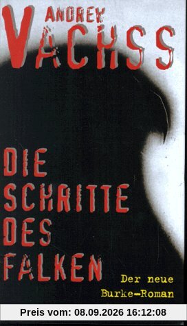 Die Schritte des Falken. Der neue Burke- Roman