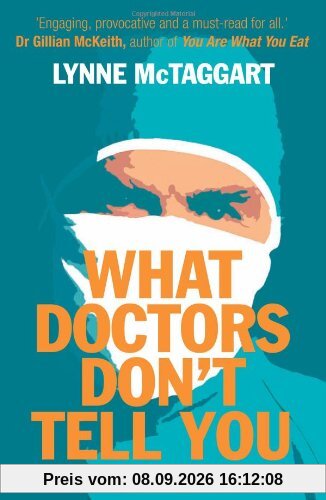 What Doctors Don't Tell You: The Truth About the Dangers of Modern Medicine