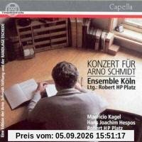 Kagel Konzert für Arno Schmidt