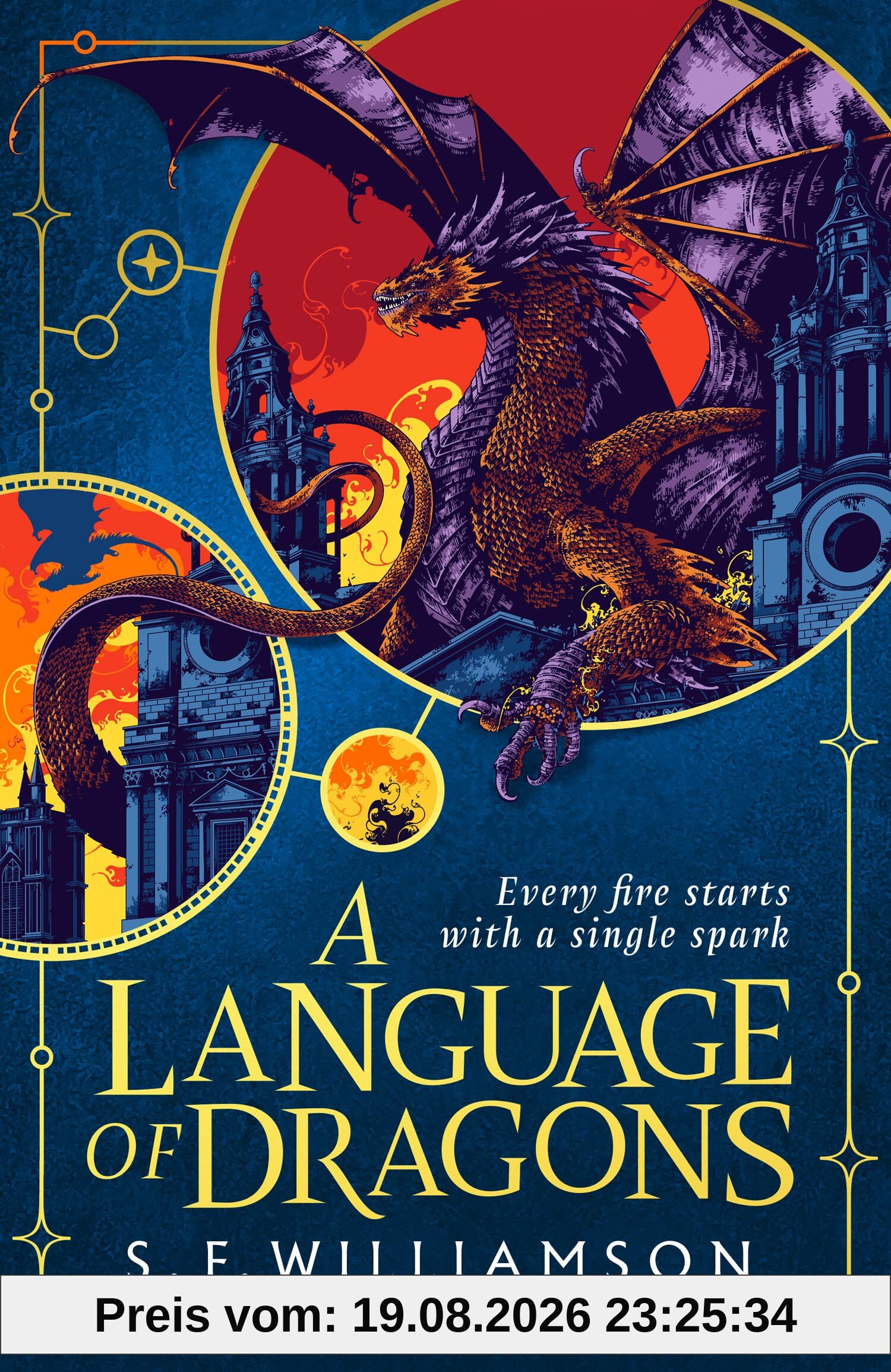 Williamson, S. F. A Language Of Dragons, The #1 Sunday Times Bestselling Dark Academia Historical Fantasy
