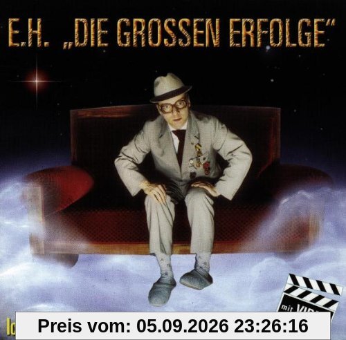 E.H.-Seine Grossen Erfolge