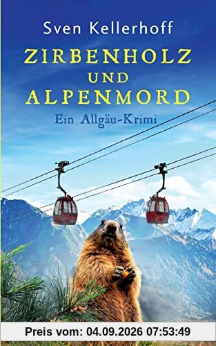 Zirbenholz und Alpenmord: Ein Allgäu-Krimi (Ein Fall für Anna Zähler und Leopold Geiger)