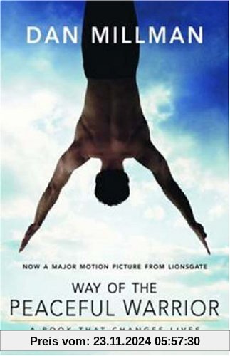 Way of the Peaceful Warrior: A Book That Changes Lives