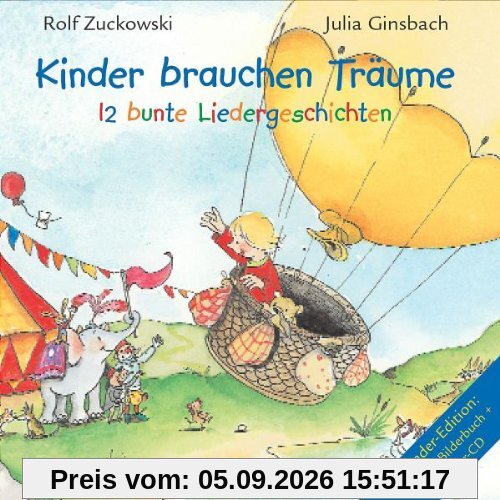 Kinder Brauchen Träume - 12 bunte Liedergeschichten