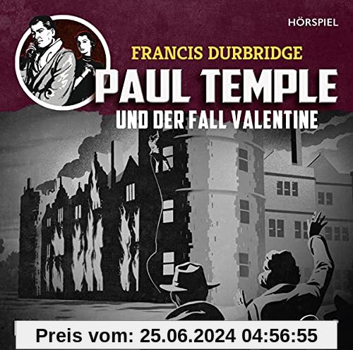 Francis Durbridge: Paul Temple und der Fall Valentine / Eine aufwändige Hörspiel-Neuproduktion nach Originalmanuskripten