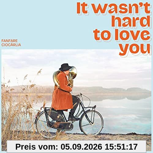 It Wasn'T Hard to Love You
