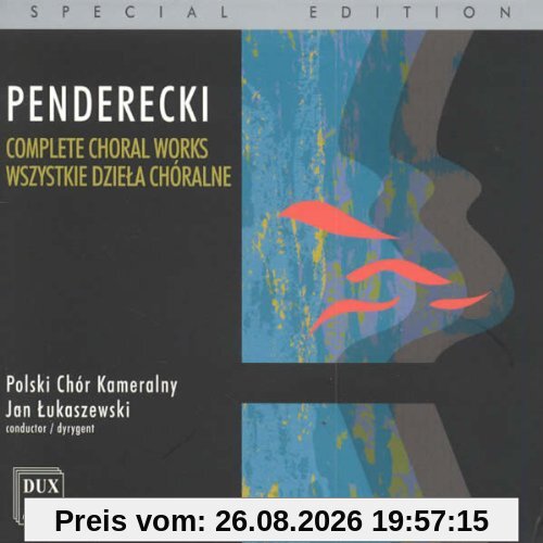 Penderecki: Die Chorwerke