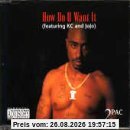 2 PAC / HOW DO YOU WANT IT