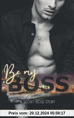 Be my Boss: A SECRET BOSS STORY